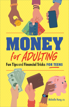 Paperback Money for Adulting: Fun Tips and Financial Tricks for Teens Book