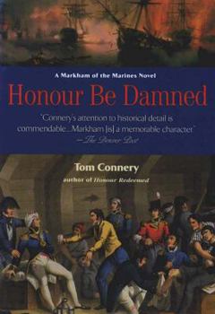 Honour Be Damned - Book #3 of the Markham of the Marines