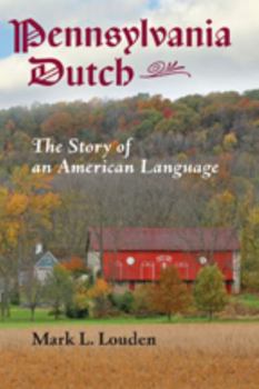 Hardcover Pennsylvania Dutch: The Story of an American Language Book