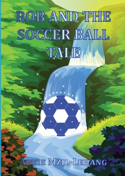 Paperback Rob and the Soccer Ball Tale Book