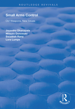 Paperback Small Arms Control: Old Weapons, New Issues Book