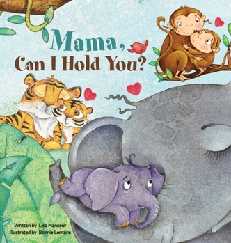 Hardcover Mama, Can I Hold You? Book