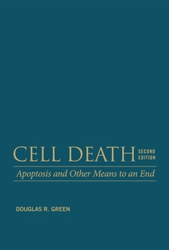 Hardcover Cell Death: Apoptosis and Other Means to an End Book