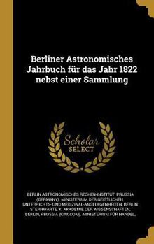 Hardcover Berliner Astronomisches Jahrbuch für das Jahr 1822 nebst einer Sammlung [German] Book