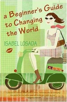 Paperback A Beginner's Guide to Changing the World Book