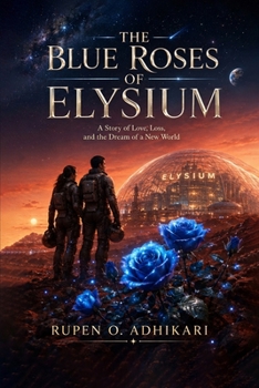 The Blue Roses of Elysium