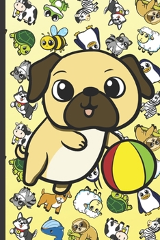 RV Travel and Camping Log Journal and Companion Guide: Pug Cartoon on Cover with Zebras Whales Dogs Frogs Cows Sloths Penguins Raccoons Sheep Goats and Turtles on Yellow Background.