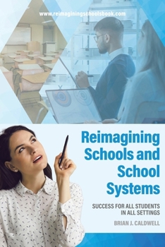 Paperback Reimagining Schools and School Systems: Success for All Students in All Settings Book
