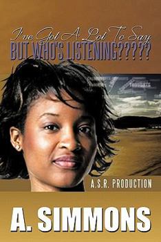 Paperback I've Got a Lot to Say, But Who's Listening: A. S.R. Production Book