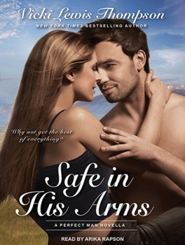 Safe In His Arms - Book #3 of the Perfect Man
