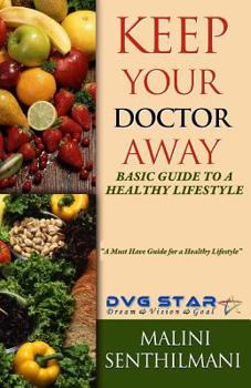 Paperback Keep Your Doctor Away: Basic Guide To A Healthy Lifestyle Book
