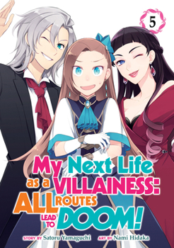 My Next Life as a Villainess: All Routes Lead to Doom! Manga, Vol. 5 - Book #5 of the My Next Life as a Villainess: All Routes Lead to Doom! Manga