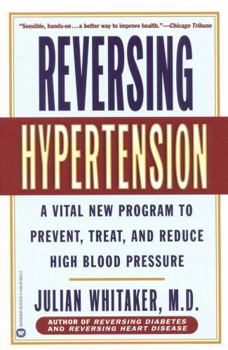 Paperback Reversing Hypertension: A Vital New Program to Prevent, Treat, and Reduce High Blood Pressure Book