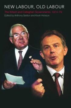 Paperback New Labour, Old Labour: The Wilson and Callaghan Governments 1974-1979 Book