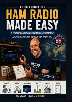Paperback Ham Radio Made Easy: A Friendly Beginner's Guide to Getting on the Air with Confidence Book