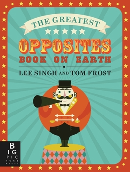 Board book The Greatest Opposites Book on Earth Book