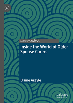 Paperback Inside the World of Older Spouse Carers Book