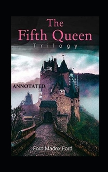 Paperback The Fifth Queen (The Fifth Queen Trilogy #1) Annotated Book