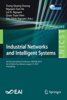 Paperback Industrial Networks and Intelligent Systems: 5th Eai International Conference, Iniscom 2019, Ho CHI Minh City, Vietnam, August 19, 2019, Proceedings Book