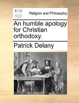 Paperback An Humble Apology for Christian Orthodoxy. Book