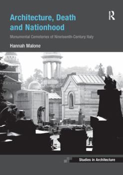 Paperback Architecture, Death and Nationhood: Monumental Cemeteries of Nineteenth-Century Italy Book