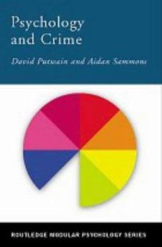 Psychology and Crime (Routledge Modular Psychology) - Book  of the Routledge Modular Psychology