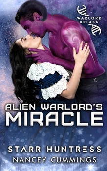 Alien Warlord’s Miracle (A Winter Starr) - Book #4 of the A Winter Starr
