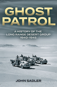 Paperback Ghost Patrol: A History of the Long Range Desert Group, 1940-1945 Book