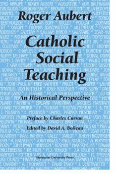 Paperback Catholic Social Teaching: An Historical Perspective (Marquette Studies in Theology) Book