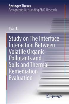 Hardcover Study on the Interface Interaction Between Volatile Organic Pollutants and Soils and Thermal Remediation Evaluation Book
