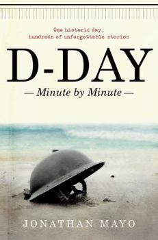 Hardcover D-Day: Minute by Minute Book