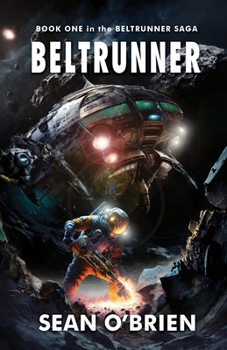 Paperback Beltrunner: Book One in the Beltrunner Saga Book