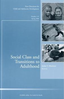Paperback Social Class and Transitions to Adulthood: New Directions for Child and Adolescent Development (J-B CAD Single Issue Child & Adolescent Development) Book