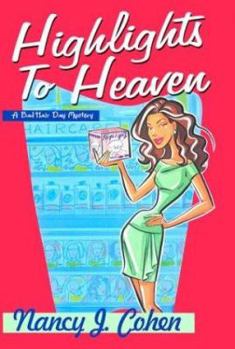 Hardcover Highlights to Heaven: A Bad Hair Day Mystery Book