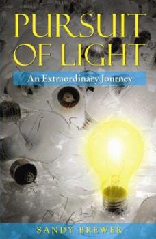 Hardcover Pursuit of Light: An Extraordinary Journey Book