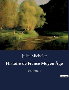 Paperback Histoire de France Moyen Âge: Volume 1 [French] Book