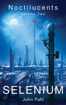 Paperback Noctilucents 2: Selenium Book