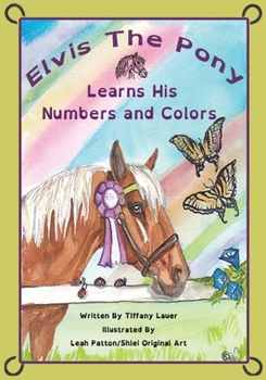 Paperback Elvis the Pony Learns His Numbers and Colors Book