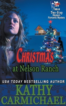 Christmas at Nelson Ranch: A Western Romantic Mystery - Book #8 of the Texas Two-Step