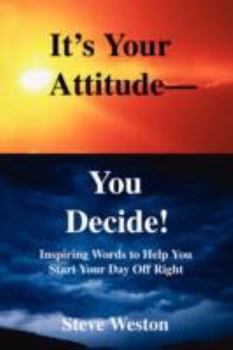 Paperback It's Your Attitude - You Decide! Book