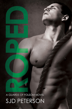 Roped - Book #4 of the Guards of Folsom 