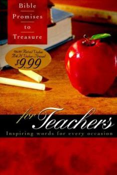 Hardcover Bible Promises to Treasure for Teachers: Inspiring Words for Every Occasion Book