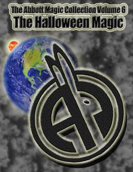 Paperback The Abbott Magic Collection Volume 6: The Halloween Magic Book