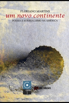 Paperback Um Novo Continente: Poesia e Surrealismo na Am?rica [Portuguese] Book