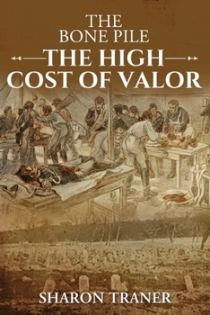 Paperback The Bone Pile: The High Cost of Valor Book