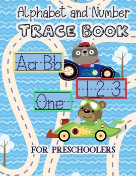 Paperback Alphabet And Number Trace Book: Learn to Print Race Car Workbook For Kids Book
