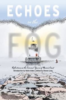 Echoes in the Fog : Literary Reflections on the Liminal Spaces of Maine's Coast