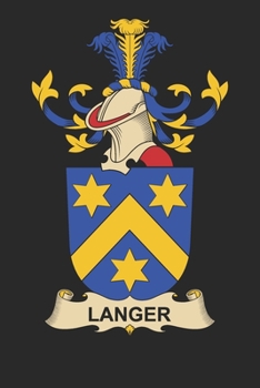 Paperback Langer: Langer Coat of Arms and Family Crest Notebook Journal (6 x 9 - 100 pages) Book