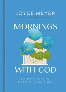 Hardcover Mornings with God: 365 Devotions to Start Your Day Right Book