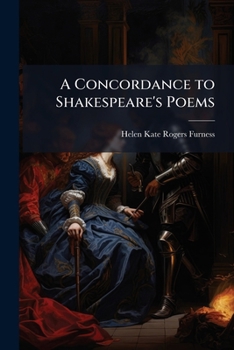 A Concordance to Shakespeare's Poems